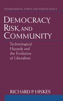 Book cover for Democracy, Risk, and Community: Technological Hazards and the Evolution of Liberalism