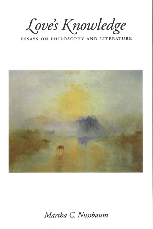 Love’s Knowledge: Essays on Philosophy and Literature