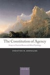 The Constitution of Agency: Essays on Practical Reason and Moral Psychology