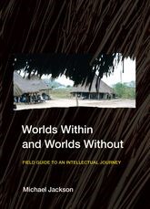 Book cover for Worlds Within and Worlds Without: Field Guide to an Intellectual Journey