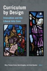 Book cover for Curriculum by Design: Innovation and the Liberal Arts Core