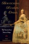 Book cover for Bewitching Russian Opera: The Tsarina from State to Stage