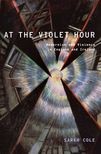 Book cover for At the Violet Hour: Modernism and Violence in England and Ireland