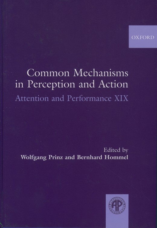 Book cover for Common Mechanisms in Perception and Action: Attention and Performance XIX