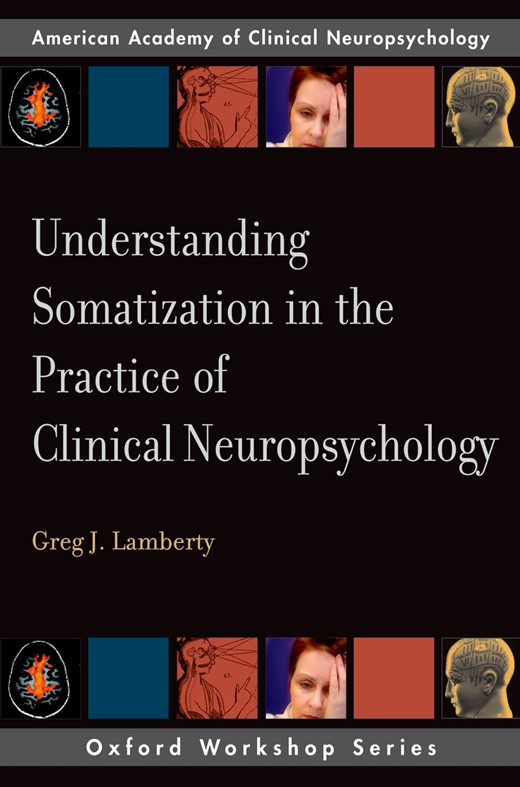 Book cover for Understanding Somatization In The Practice Of Clinical Neuropsychology