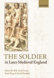 Book cover for The Soldier in Later Medieval England