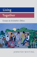 Living Together: Essays on Aristotle's Ethics