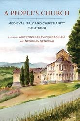 Book cover for A People's Church: Medieval Italy and Christianity, 1050-1300