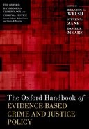 Book cover for The Oxford Handbook of Evidence-Based Crime and Justice Policy