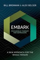 Book cover for EMBARK Psychedelic Therapy for Depression: A New Approach for the Whole Person