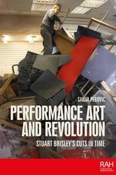 Book cover for Performance art and revolution: Stuart Brisley’s cuts in time