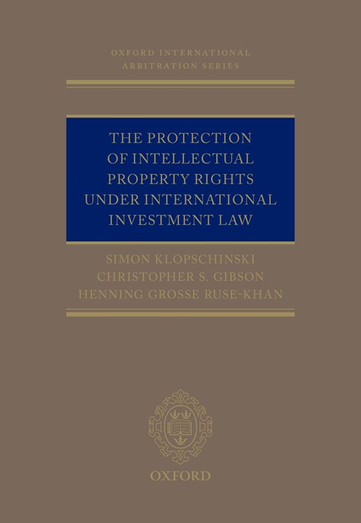 Book cover for The Protection of Intellectual Property Rights Under International Investment Law