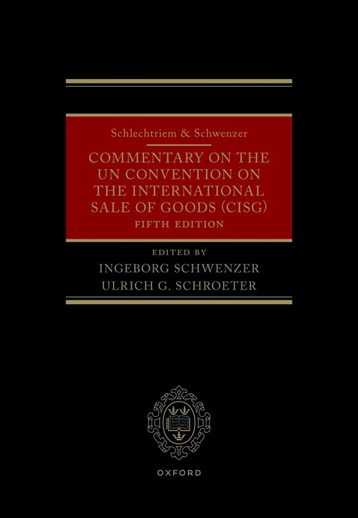 Book cover for Schlechtriem & Schwenzer: Commentary on the UN Convention on the International Sale of Goods (CISG) (5th Edition)