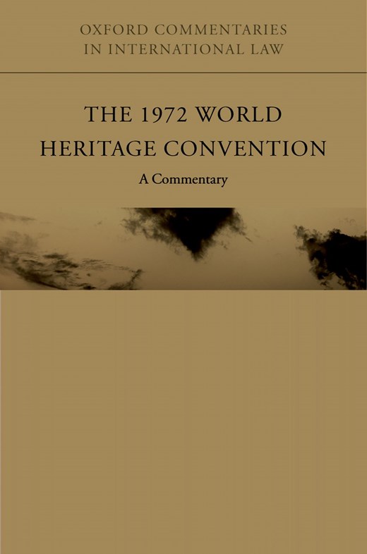 Book cover for The 1972 World Heritage Convention: A Commentary (1)