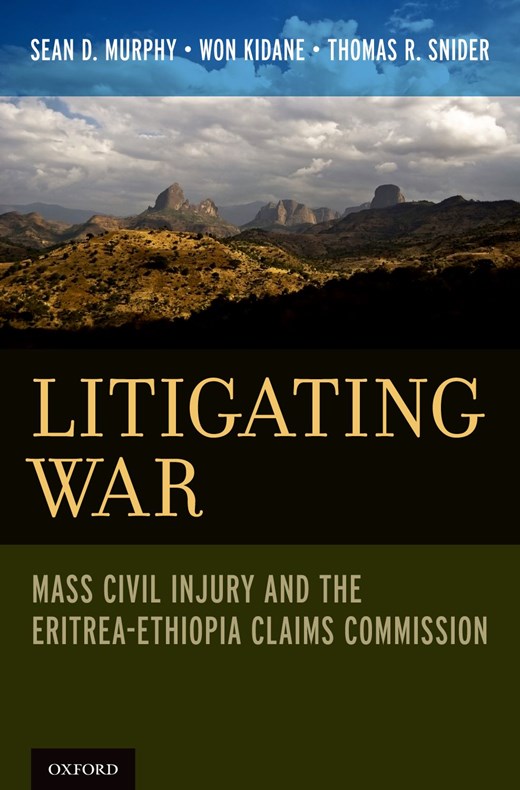Book cover for Litigating War: Mass Civil Injury and the Eritrea-Ethiopia Claims Commission