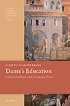 Book cover for Dante's Education: Latin Schoolbooks and Vernacular Poetics
