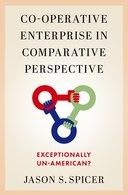 Book cover for Co-operative Enterprise in Comparative Perspective: Exceptionally Un-American?