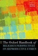 Book cover for The Oxford Handbook of Religious Perspectives on Reproductive Ethics