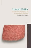 Ritualization of Animal Matter | Animal Matter: Ritual, Place, and ...