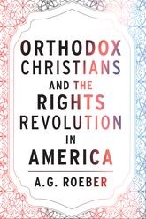 Book cover for Orthodox Christians and the Rights Revolution in America