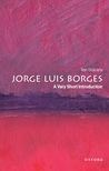 Jorge Luis Borges: A Very Short Introduction