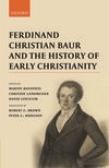 Ferdinand Christian Baur and the History of Early Christianity