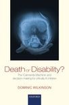 Book cover for Death or Disability? The 'Carmentis Machine' and decision-making for critically ill children