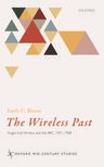 The Wireless Past: Anglo-Irish Writers and the BBC, 1931-1968