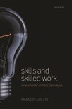 Book cover for Skills and Skilled Work: An Economic and Social Analysis