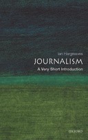 Journalism: A Very Short Introduction (1st edn)