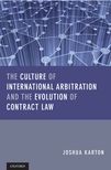 The Culture of International Arbitration and The Evolution of Contract Law