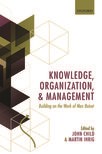 Knowledge, Organization, and Management: Building on the Work of Max Boisot