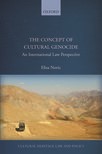 The Concept of Cultural Genocide: An International Law Perspective