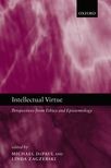 Humility and Epistemic Goods | Intellectual Virtue - Oxford Academic