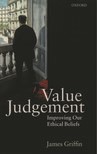 Value Judgement: Improving Our Ethical Beliefs