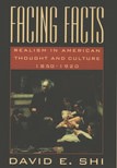 Facing Facts: Realism in American Thought and Culture, 1850–1920