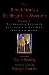 The Revelations of St. Birgitta of Sweden, Volume 4: The Heavenly Emperor’s Book to Kings, The Rule, and Minor Works