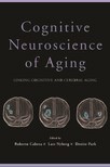 Cognitive Neuroscience of Aging: Linking cognitive and cerebral aging (1st edn)